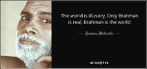 quote-the-world-is-illusory-only-brahman-is-real-brahman-is-the-world-ramana-maharshi-89-83-38.jpg